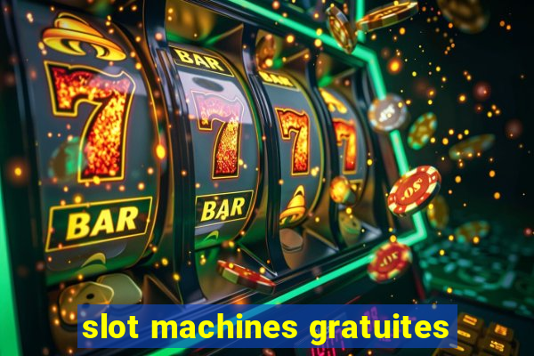 slot machines gratuites