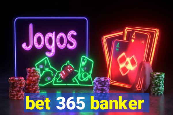 bet 365 banker