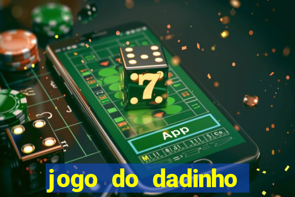 jogo do dadinho que ganha dinheiro