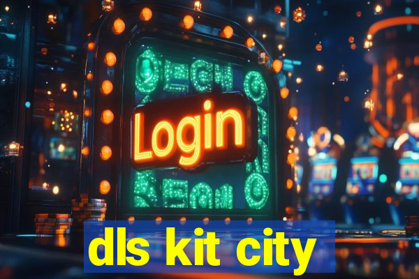 dls kit city