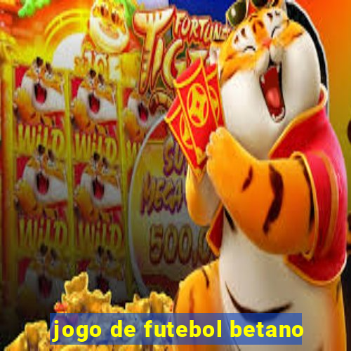 jogo de futebol betano