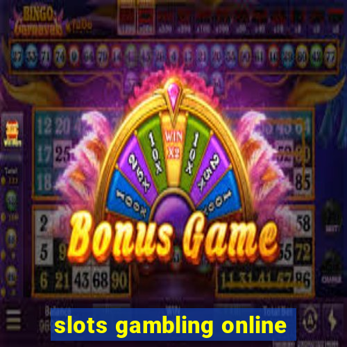 slots gambling online