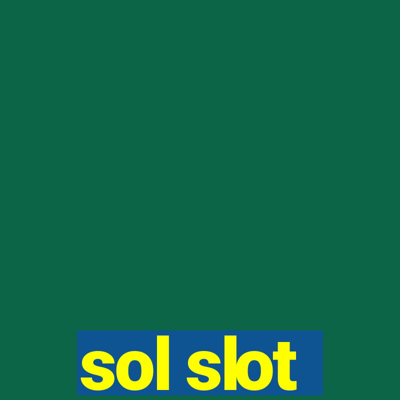 sol slot