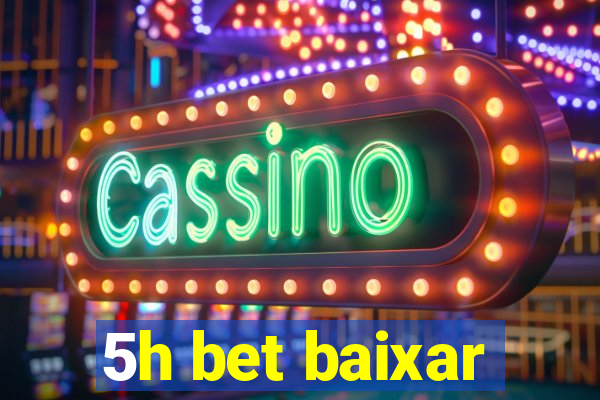 5h bet baixar