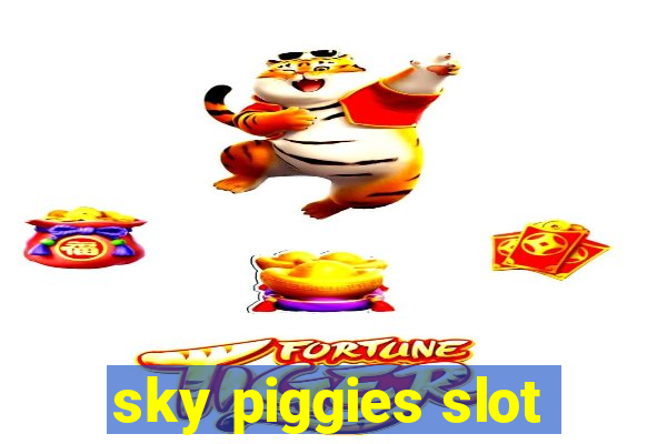 sky piggies slot