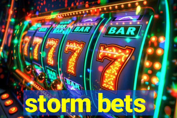 storm bets