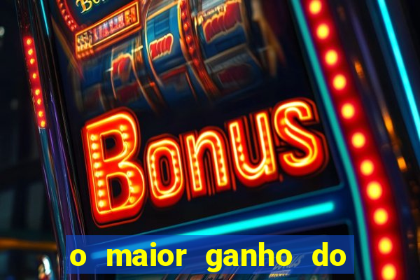 o maior ganho do fortune tiger