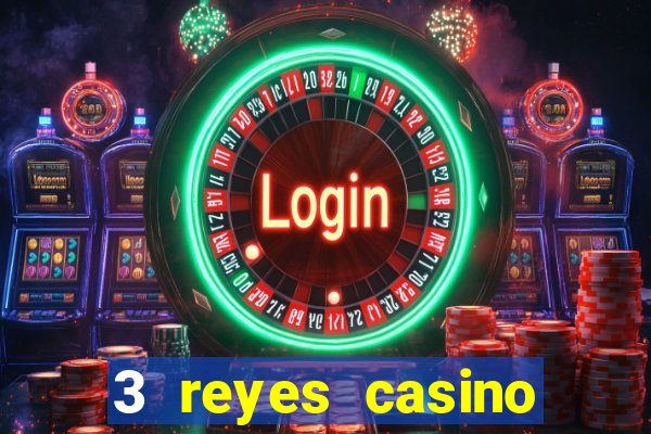 3 reyes casino poner saldo