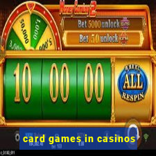 card games in casinos