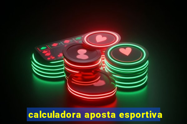 calculadora aposta esportiva