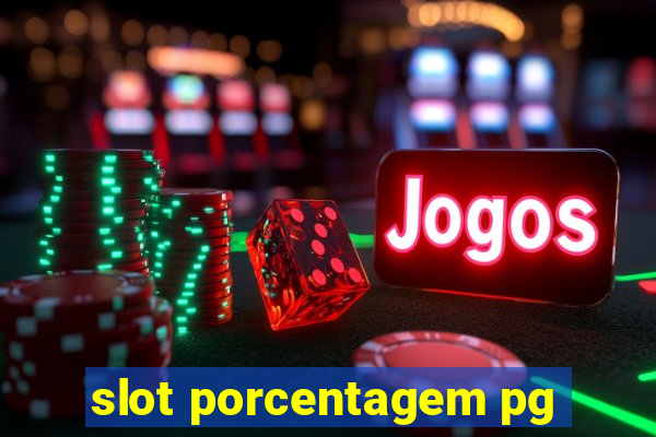 slot porcentagem pg