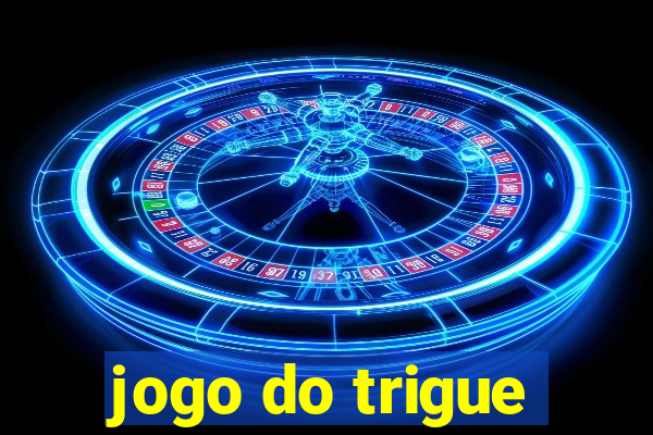 jogo do trigue