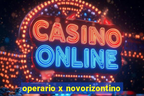 operario x novorizontino