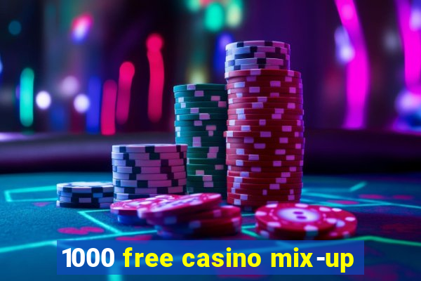 1000 free casino mix-up