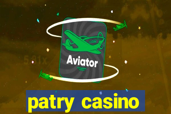 patry casino