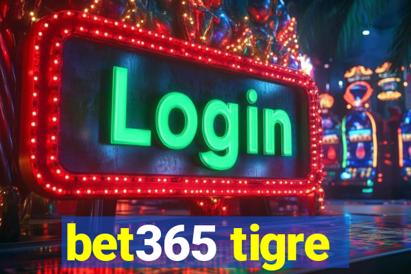 bet365 tigre