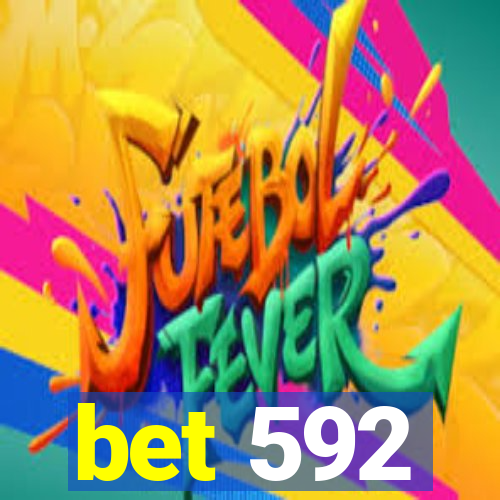 bet 592