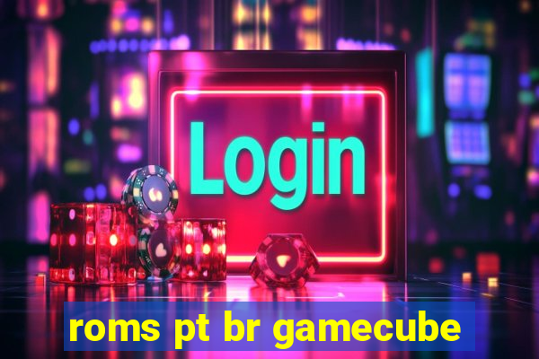 roms pt br gamecube