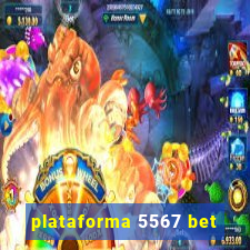 plataforma 5567 bet