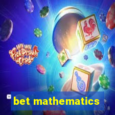 bet mathematics