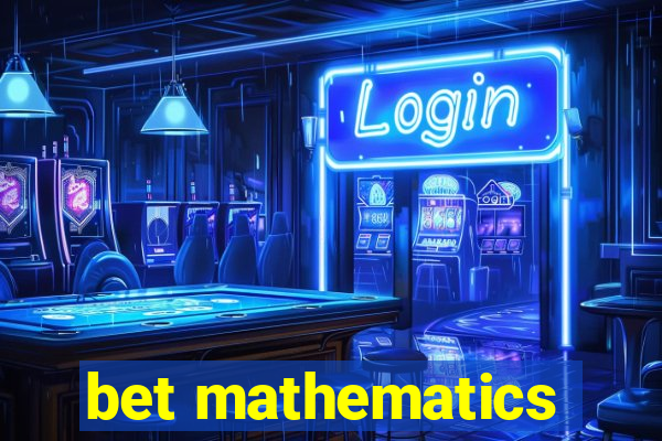 bet mathematics