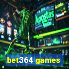 bet364 games