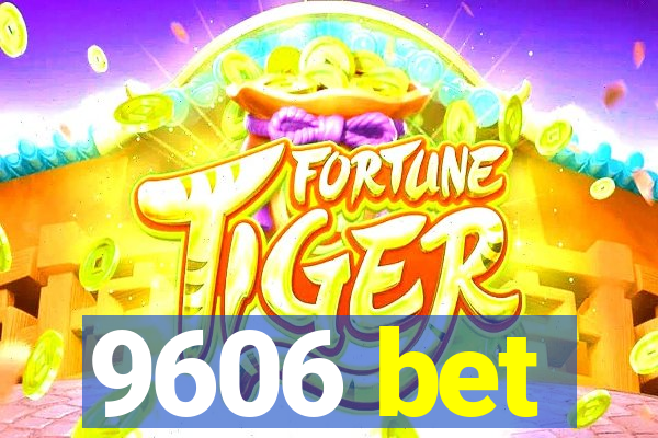 9606 bet