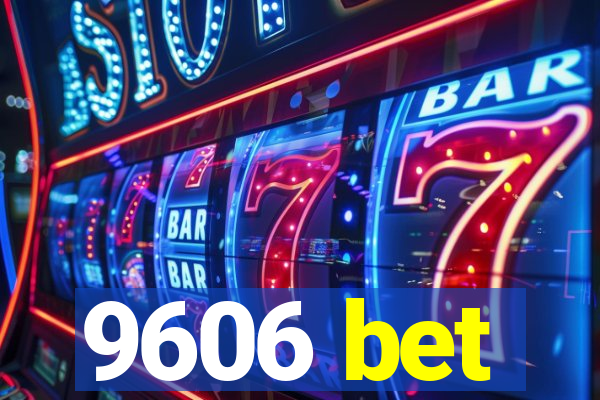 9606 bet