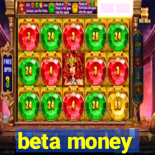 beta money