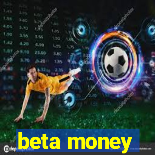 beta money