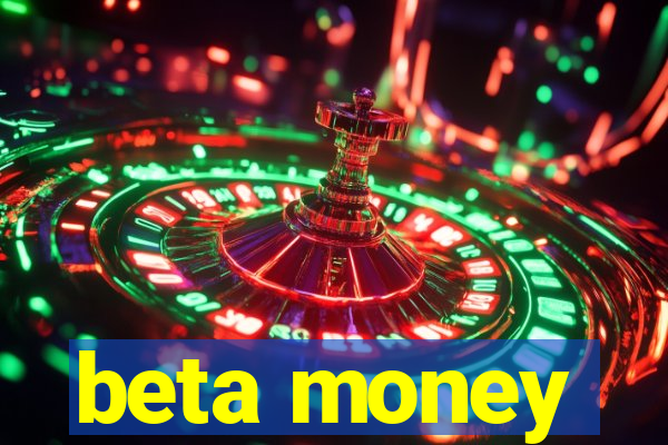 beta money