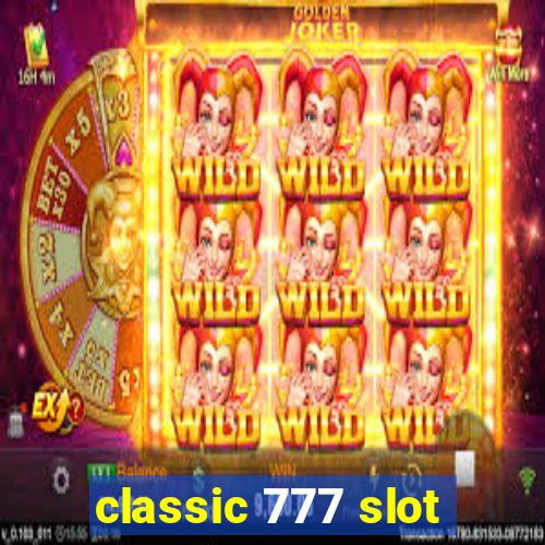 classic 777 slot