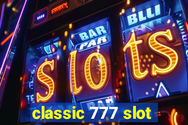 classic 777 slot