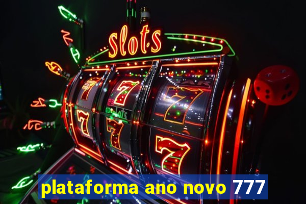 plataforma ano novo 777