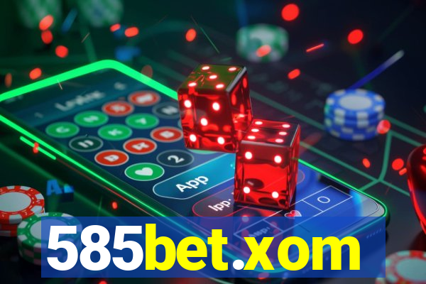 585bet.xom