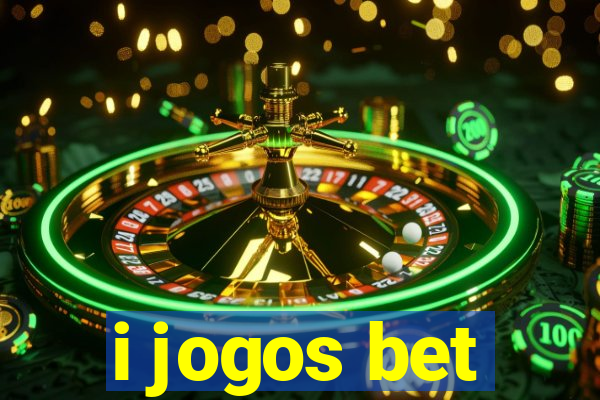 i jogos bet