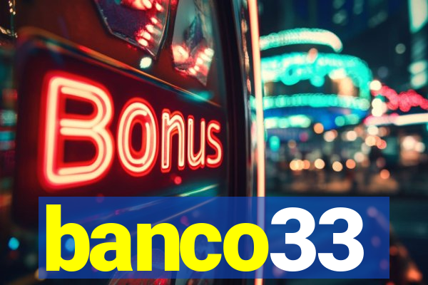 banco33