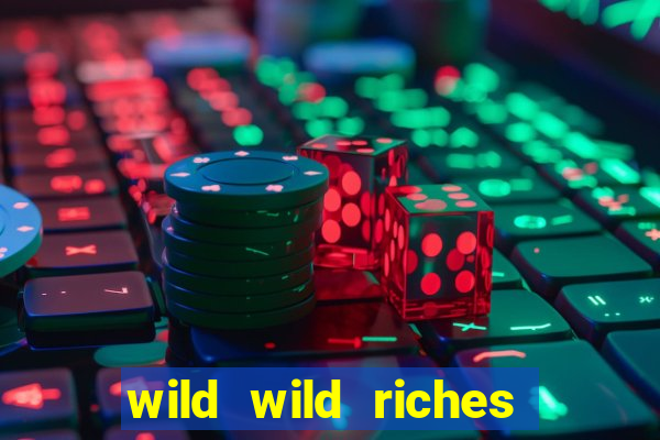 wild wild riches como jogar