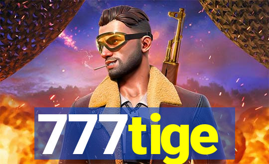 777tige