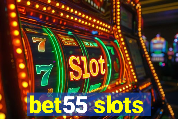 bet55 slots