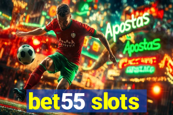 bet55 slots