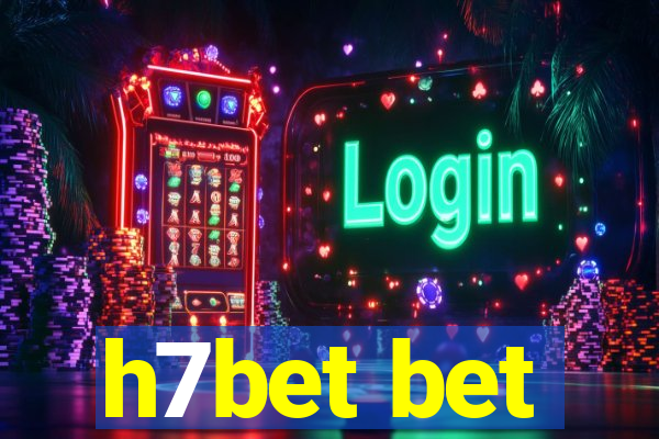 h7bet bet