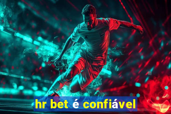 hr bet é confiável