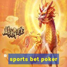 sports bet poker