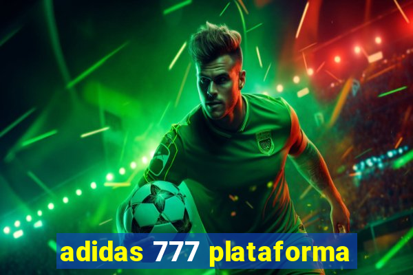 adidas 777 plataforma