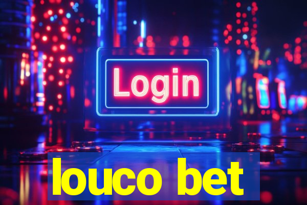 louco bet