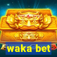 waka bet