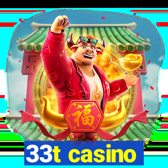 33t casino