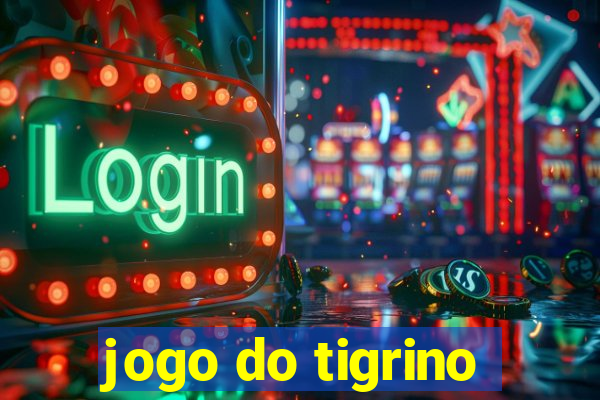 jogo do tigrino