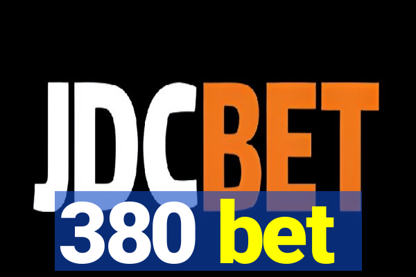 380 bet